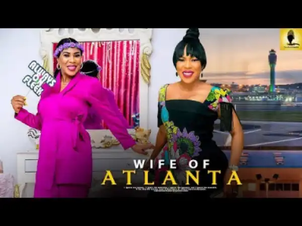 Yoruba Movie: Wife Of Atlanta (2019)